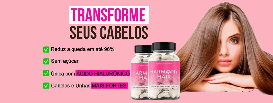 harmony hair funciona, harmony hair preço, harmony site oficial, harmony onde comprar