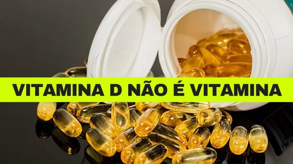Vitamina D não é Vitamina! Entenda a Polêmica